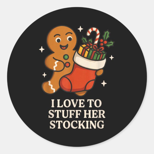 Sticker Rond I Love To Stuff Her Stocking Matching Jingle His B (Devant)