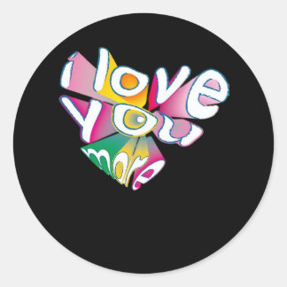 Sticker Rond I Love You More Elegant Style 
