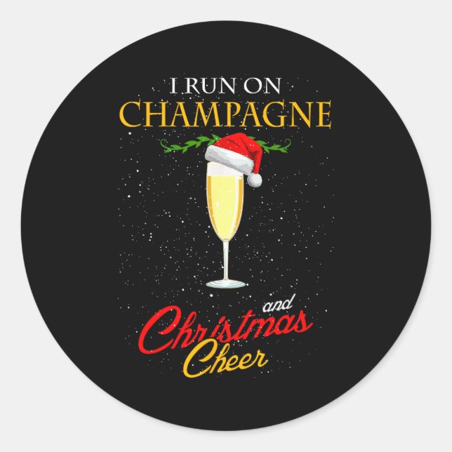 Sticker Rond I Run On Champagne And Christmas Cheer Sparkling W (Devant)