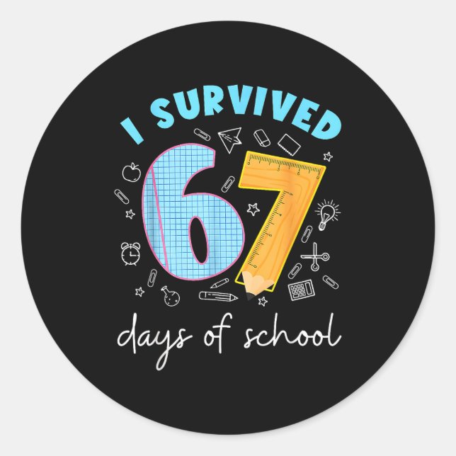 Sticker Rond I Survived 67 Days Of School 67 Meme Science Teach (Devant)
