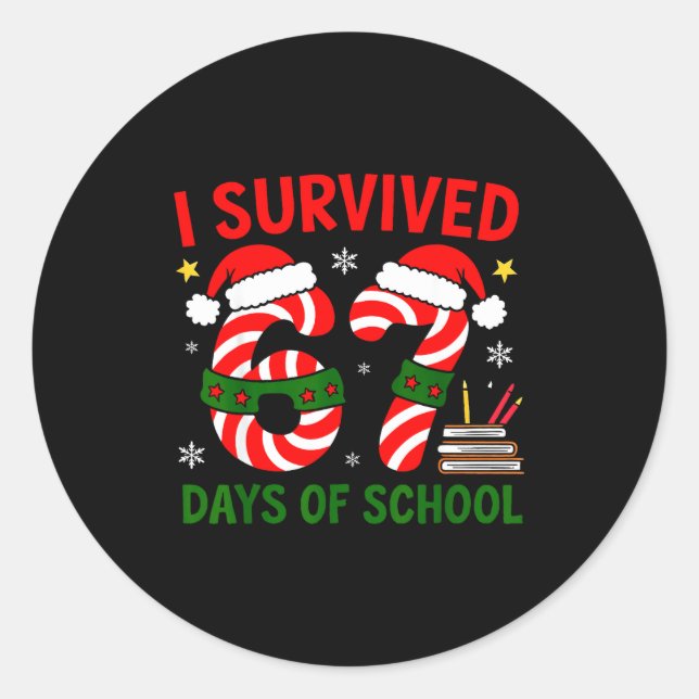 Sticker Rond I Survived 67 Days Of School Christmas Six Seven M (Devant)