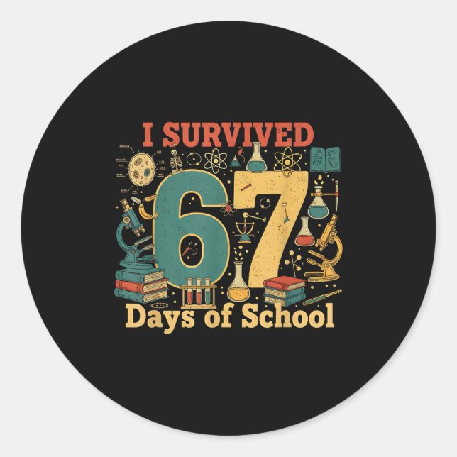 Sticker Rond I Survived 67 Days Of School Funny 67 Meme Science (Devant)