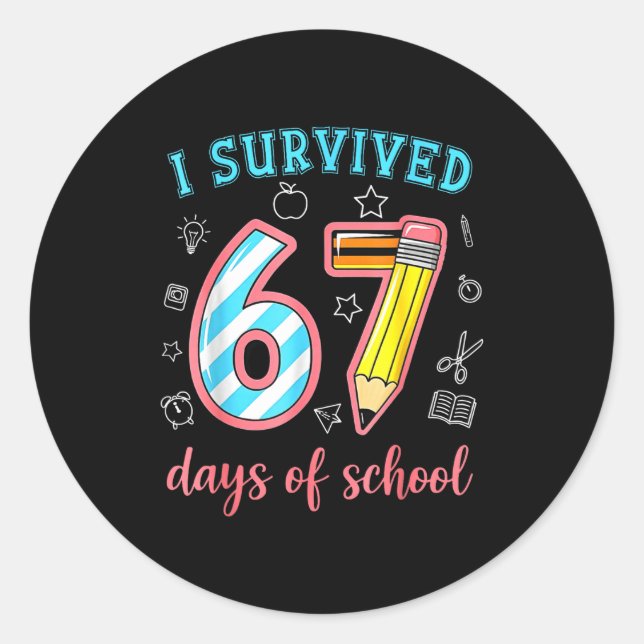 Sticker Rond I Survived 67 Days Of School Funny 67 Meme Teacher (Devant)