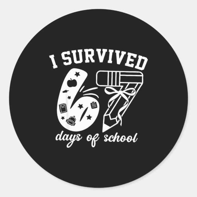 Sticker Rond I Survived 67 Days Of School Funny 67 Meme Teacher (Devant)