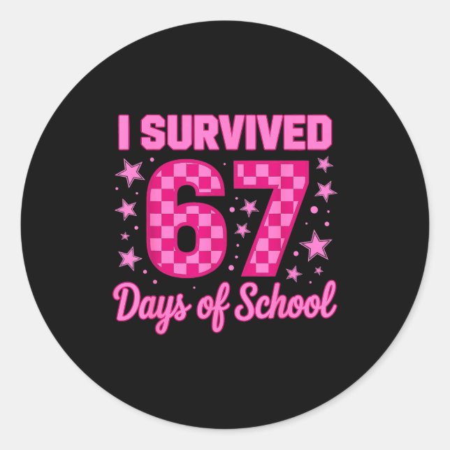 Sticker Rond I Survived 67 Days Of School Funny 67 Teachers Stu (Devant)