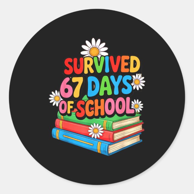Sticker Rond I Survived 67 Days Of School Funny 67 Teachers Stu (Devant)