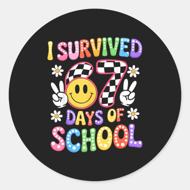 Sticker Rond I Survived 67 Days Of School Funny 67 Teachers Stu (Devant)