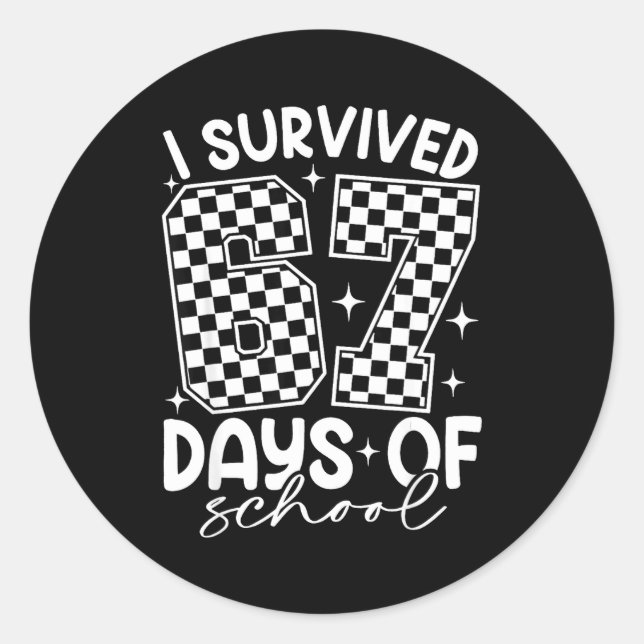 Sticker Rond I Survived 67 Days Of School Funny 67 Teachers Stu (Devant)