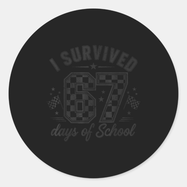 Sticker Rond I Survived 67 Days Of School Funny 67 Teachers Stu (Devant)