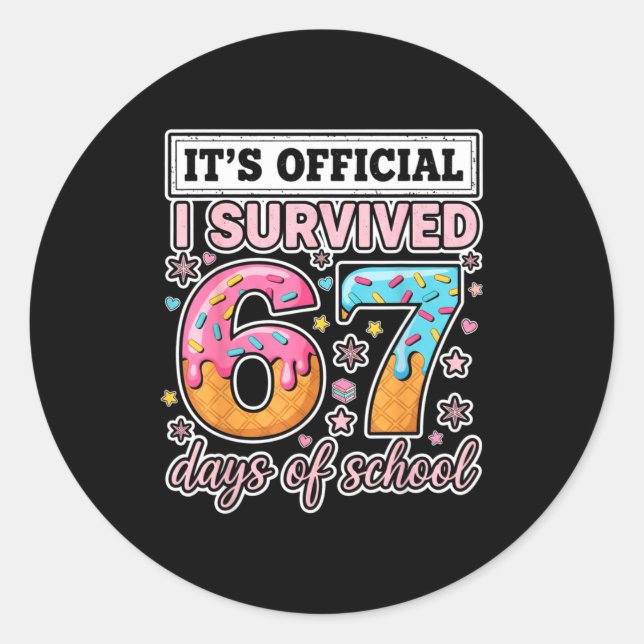 Sticker Rond I Survived 67 Days Of School Funny 67 Teachers Stu (Devant)