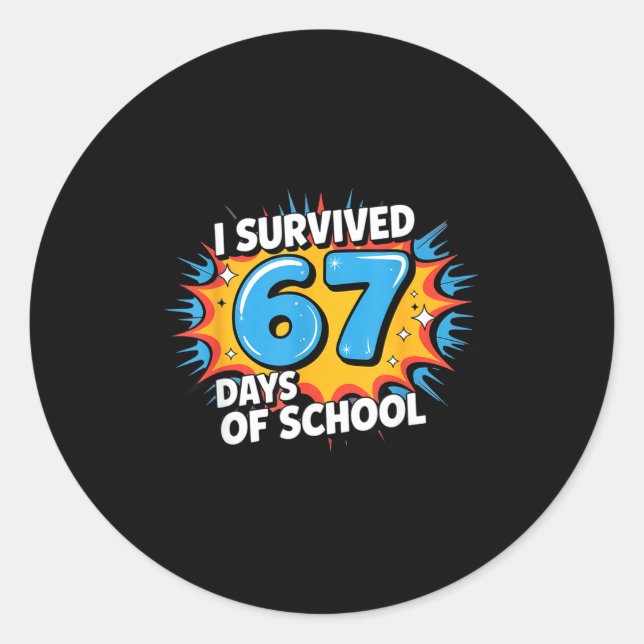 Sticker Rond I Survived 67 Days Of School Funny 67 Teachers Stu (Devant)