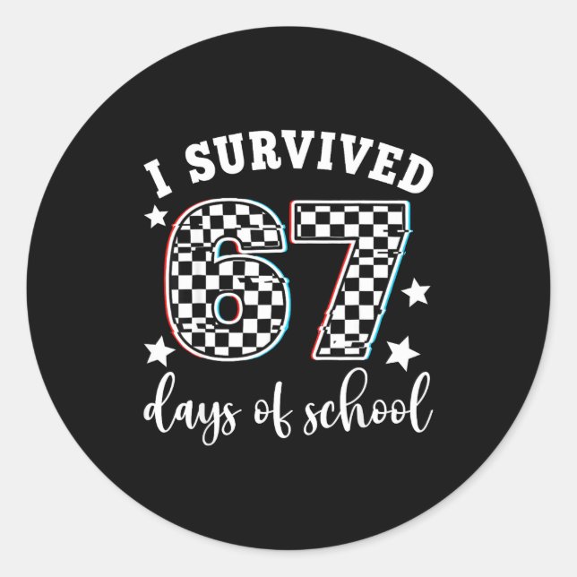 Sticker Rond I Survived 67 Days Of School Funny 67 Teachers Stu (Devant)