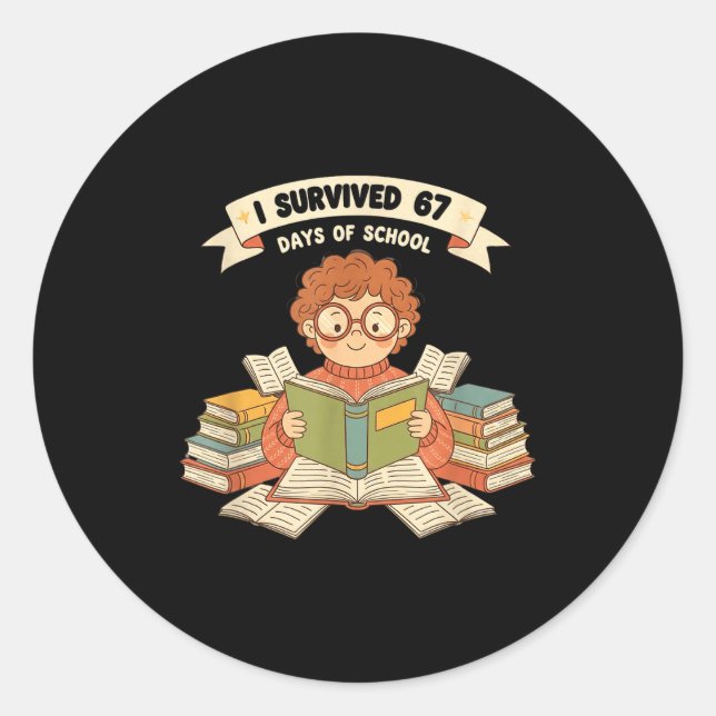 Sticker Rond I Survived 67 Days Of School Funny 67 Teachers Stu (Devant)