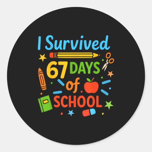 Sticker Rond I Survived 67 Days Of School Funny 67 Teachers Stu (Devant)