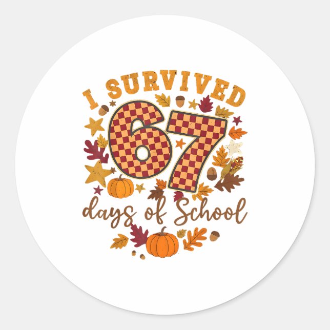 Sticker Rond I Survived 67 Days Of School Funny 6 7 Teachers Th (Devant)