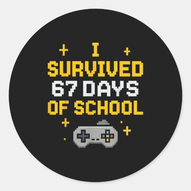Sticker Rond I Survived 67 Days Of School Funny Gamer Student M (Devant)