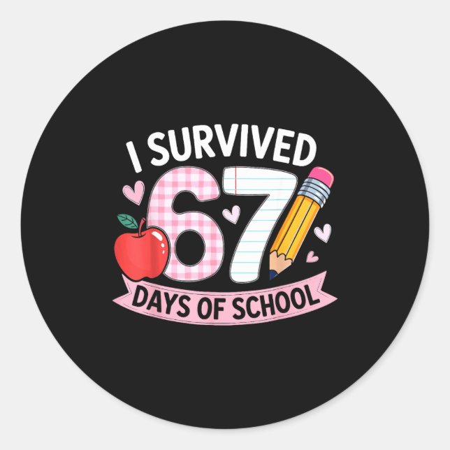 Sticker Rond I Survived 67 Days Of School Funny Meme Student Te (Devant)