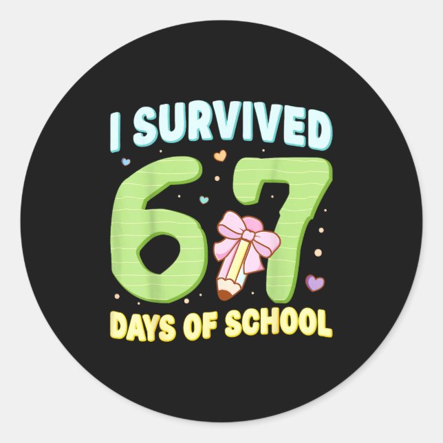 Sticker Rond I Survived 67 Days Of School Funny Meme Student Te (Devant)