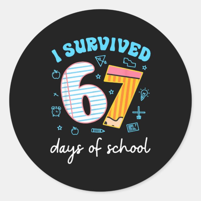 Sticker Rond I Survived 67 Days Of School Funny Meme Teacher St (Devant)