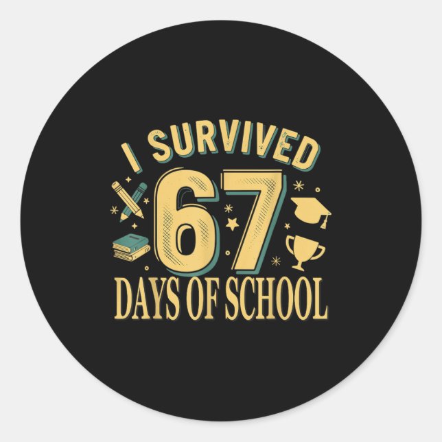 Sticker Rond I Survived 67 Days Of School Funny Meme Teacher St (Devant)