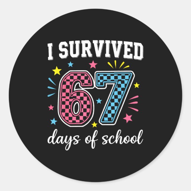 Sticker Rond I Survived 67 Days Of School Funny Meme Teacher St (Devant)