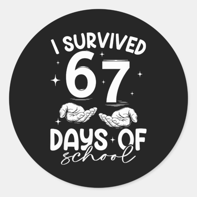 Sticker Rond I Survived 67 Days Of School Funny Meme Teacher St (Devant)