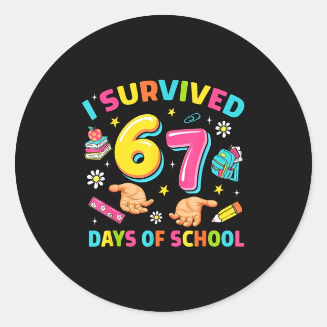 Sticker Rond I Survived 67 Days Of School Funny Six Seven Meme  (Devant)
