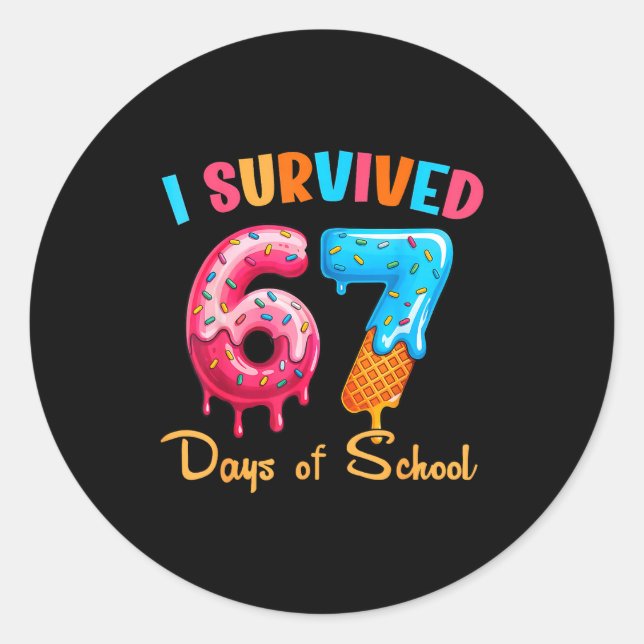 Sticker Rond I Survived 67 Days Of School Funny Six Seven Meme  (Devant)
