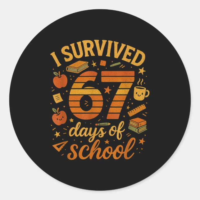 Sticker Rond I Survived 67 Days Of School _ Funny Teacher &amp; (Devant)