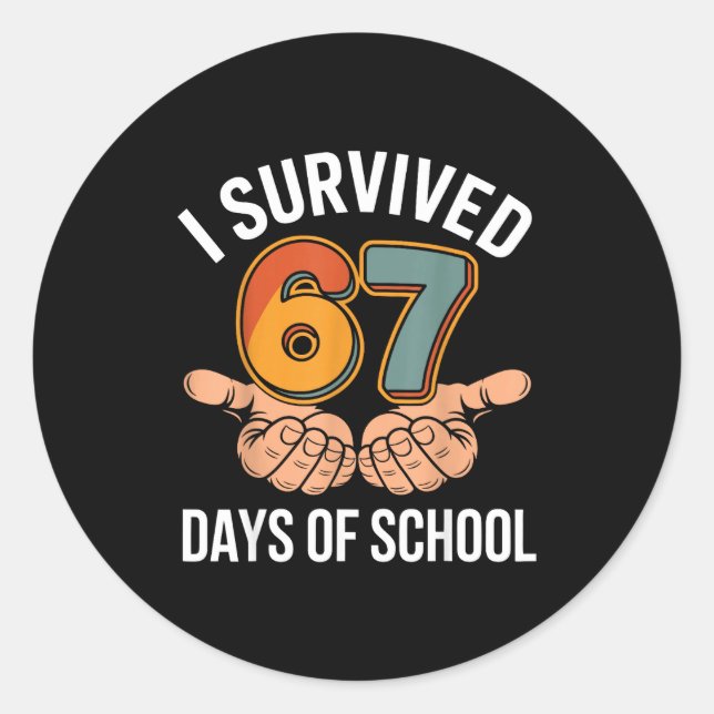 Sticker Rond I Survived 67 Days Of School Funny Teacher And Stu (Devant)