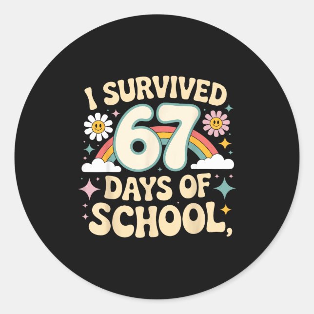 Sticker Rond I Survived 67 Days Of School Funny Teacher And Stu (Devant)