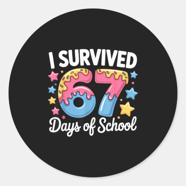 Sticker Rond I Survived 67 Days Of School Funny Teacher Back To (Devant)
