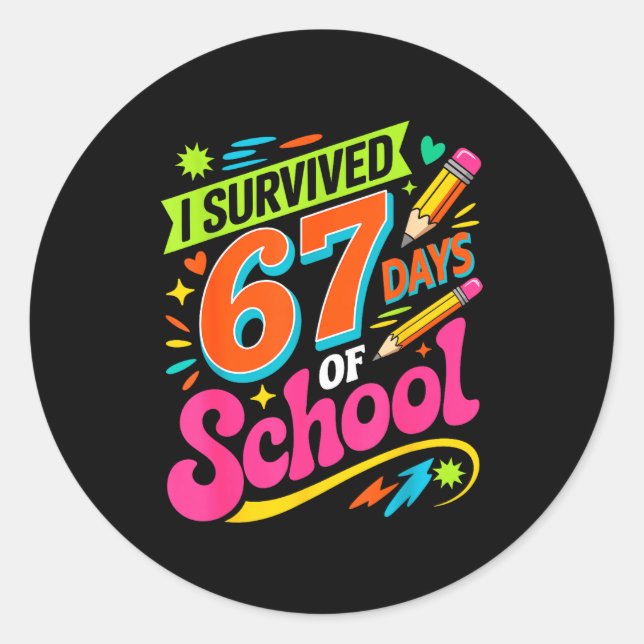 Sticker Rond I Survived 67 Days Of School Funny Teacher Student (Devant)