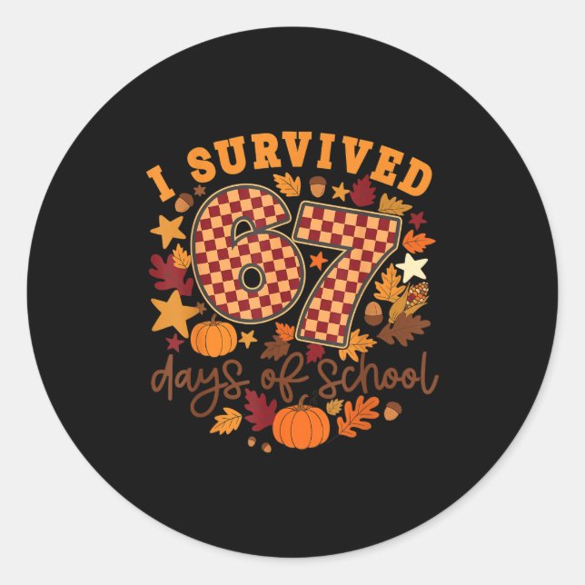Sticker Rond I Survived 67 Days Of School Funny Teacher Thanksg (Devant)