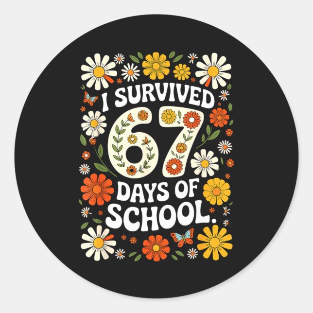 Sticker Rond I Survived 67 Days Of School Funny Teachers Studen (Devant)