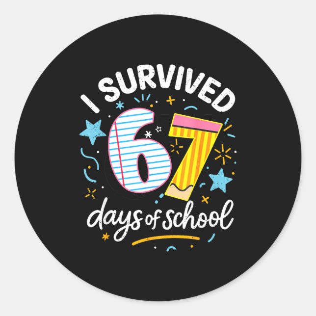 Sticker Rond I Survived 67 Days Of School Six Seven  (Devant)