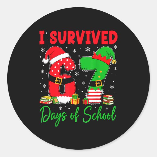Sticker Rond I Survived 67 Days Of School Six Seven Christmas S (Devant)
