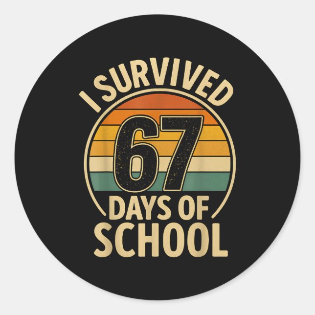 Sticker Rond I Survived 67 Days Of School Six Seven Meme Studen (Devant)