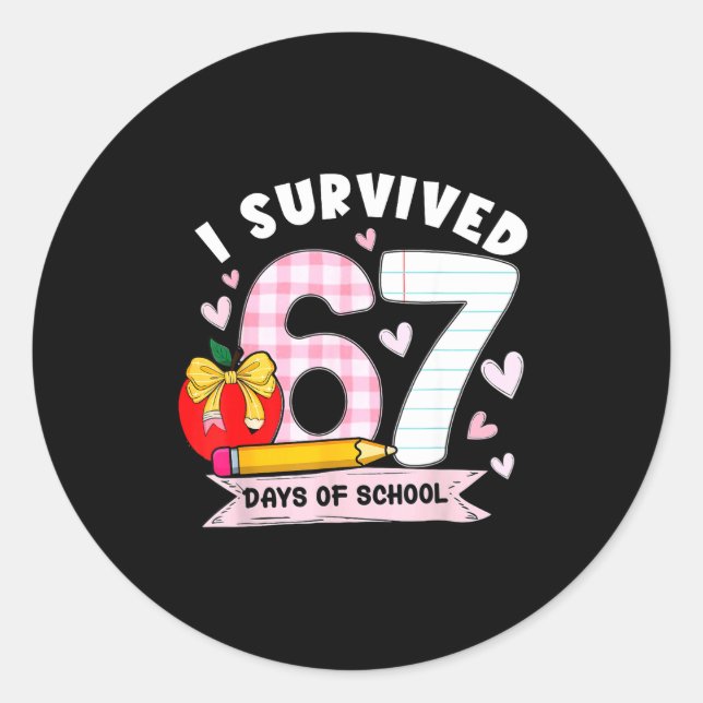 Sticker Rond I Survived 67 Days Of School Student Humor Design  (Devant)