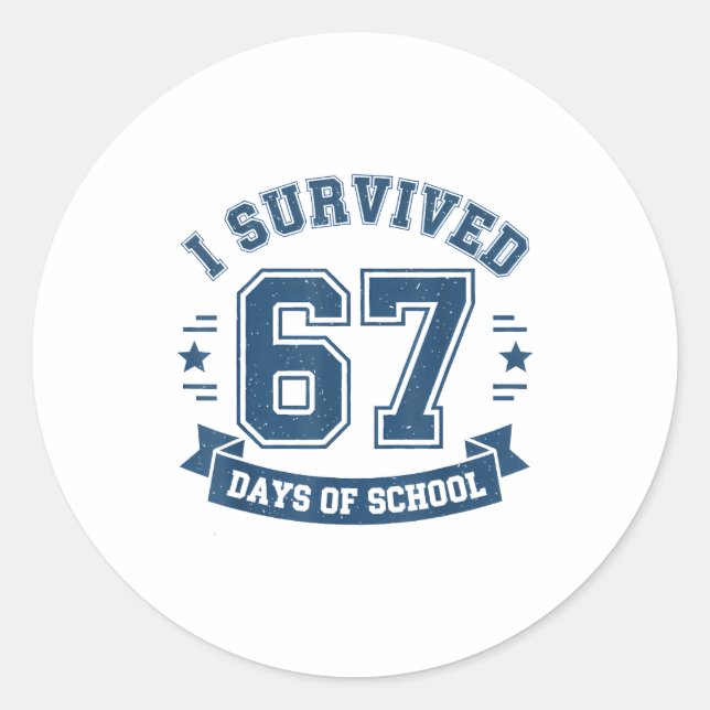 Sticker Rond I Survived 67 Days Of School Students Teachers 67  (Devant)