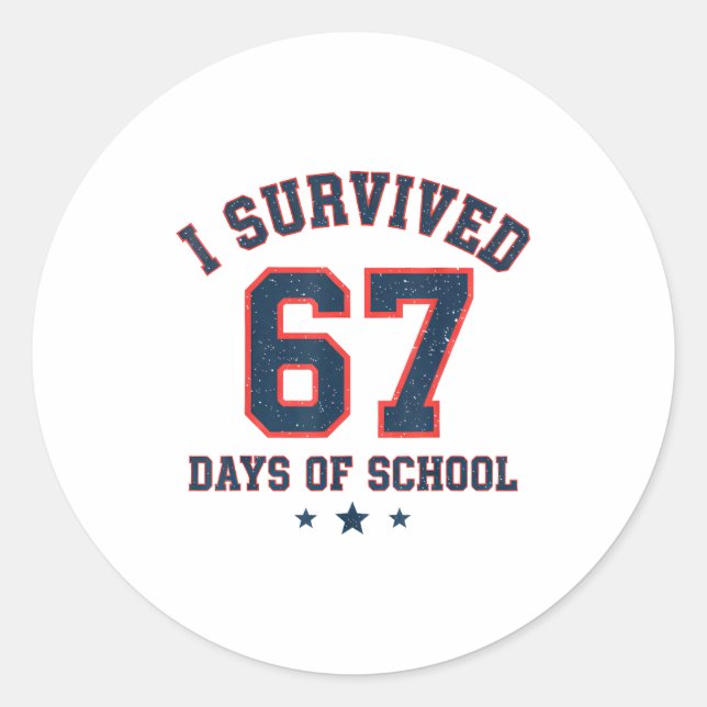 Sticker Rond I Survived 67 Days Of School Students Teachers 67  (Devant)