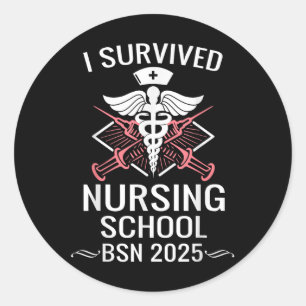 Sticker Rond I Survived Nursing School Bsn Cl De 2025 Infirmièr