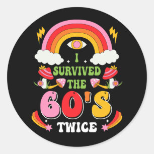 Sticker Rond I Survived The 60s Twice Sixties 70th 70s