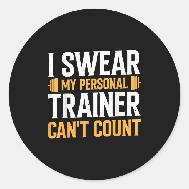 Sticker Rond I Swear My Trainer Can't Count  (Devant)