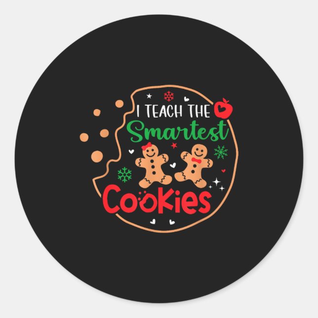 Sticker Rond I Teach The Smartest Cookies Funny Christmas Xmas  (Devant)