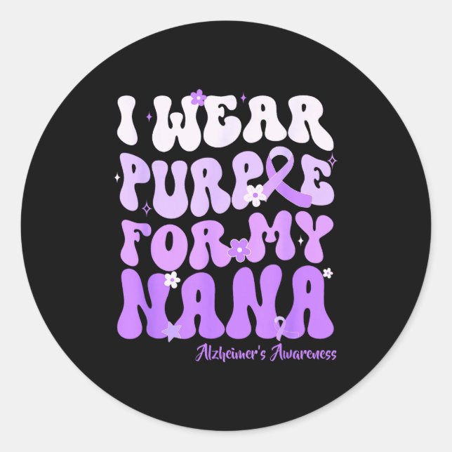 Sticker Rond I Wear Purple For My Nana Heimers Awareness Suprt  (Devant)