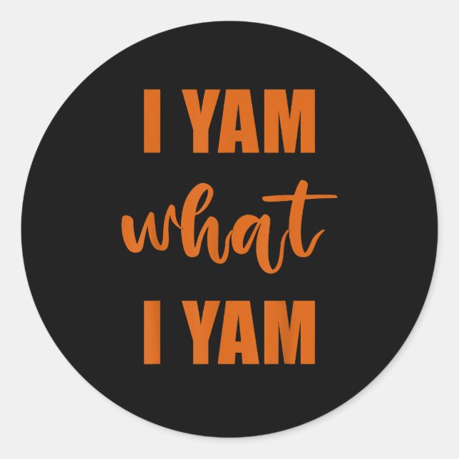 Sticker Rond I Yam What I Yam Thanksgiving Matching Family Top (Devant)