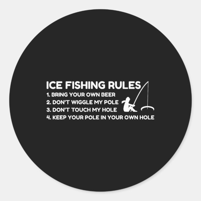 Sticker Rond Ice Fishing Rules Funny  (Devant)