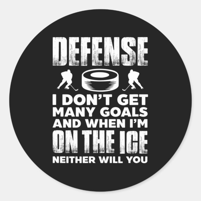 Sticker Rond Ice Hockey Player Goalie Defense I Don't Get Many  (Devant)