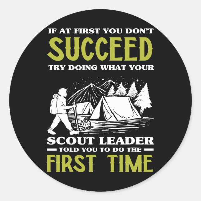 Sticker Rond If At First You Don't Succeed - Funny Scout Leader (Devant)
